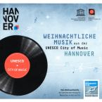 Cover CD „Weihnachtliche Musik aus der UNESCO City of Music Hannover”