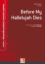 Umschlag „Before My Hallelujah Dies” SATB